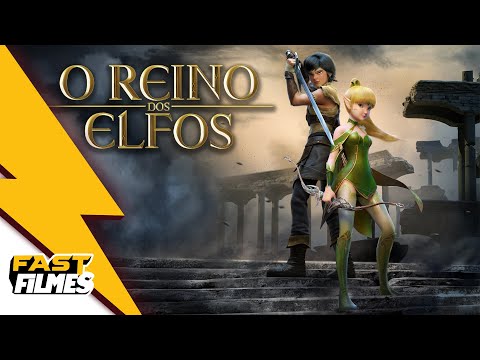 O Reino dos Elfos ⚡ Animação e Aventura ⚡𝓕𝓪𝓼 𝓽 𝓕𝓲 𝓵 𝓶𝓮𝓼⚡