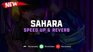 Download lagu DJ Sahara ( Speed Up & Reverb ) 🎧 mp3