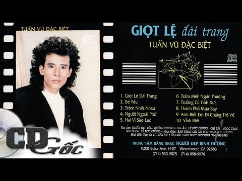 CD TUẤN VŨ ĐẶC BIỆT - Giọt Lệ Đài Trang - CD Gốc Nhạc Vàng Xưa Thập niên 90 (NĐBD 24)
