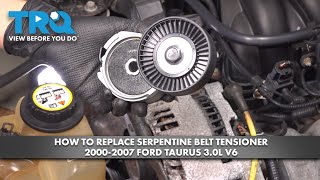 How to Replace Belt Tensioner 2000-2007 Ford Taurus 3.0L V6