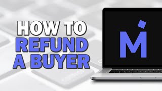 How To Refund A Buyer On Mercari (Quick Tutorial)