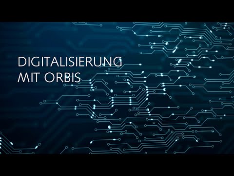 Digitalisation with ORBIS