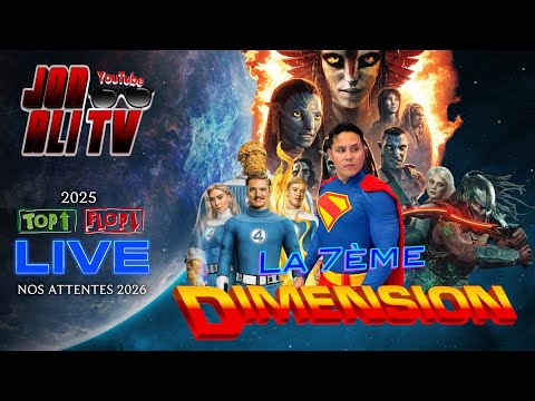 LA 7ÈME DIMENSION 🌀 TOP FLOP 2025 👍👎