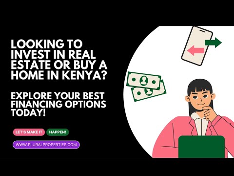 Financing Options in Kenya..In Kenya, real es