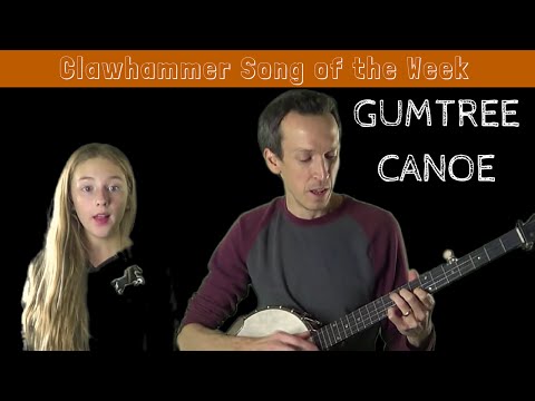 Clawhammer Song (and Tab) of the Week: "GumTree Canoe"
