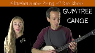 Clawhammer Song (and Tab) of the Week: "GumTree Canoe"