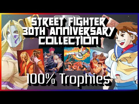 Street Fighter 30th Anniversary Collection ..is a WORTHY trophy 100% challange