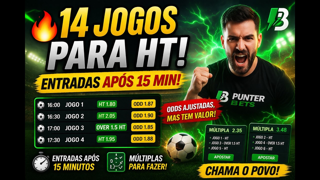 🔥 14 JOGOS HOJE PARA HT! | ENTRADAS APÓS 15 MIN + MÚLTIPLAS 🔥 ODDS AJUSTADAS, MAS TEM VALOR!
