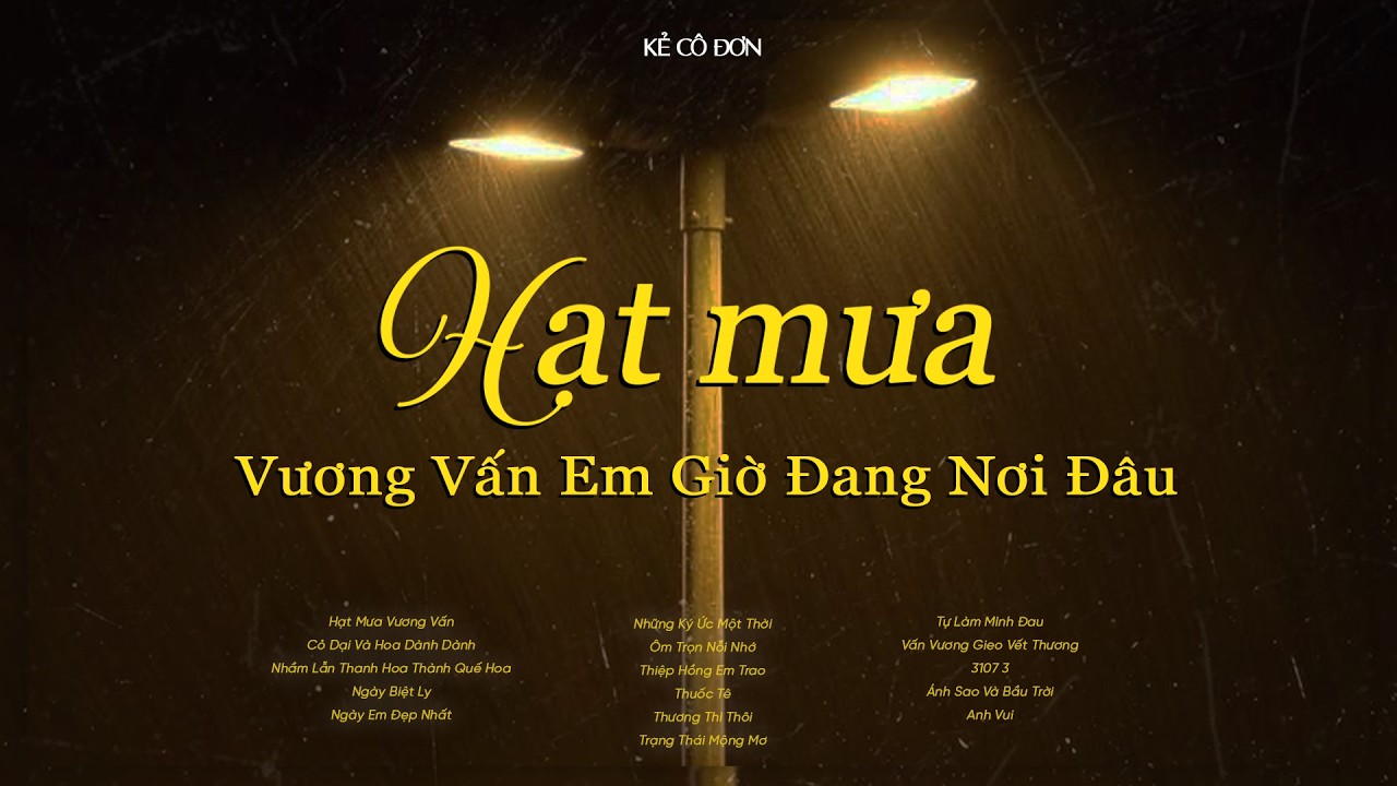 🎼𝐏𝐥𝐚𝐲𝐥𝐢𝐬𝐭 Lofi Tâm Trạng Hot Suy Tâm Trạng Đêm Khuya | Hạt Mưa Vương Vấn, Cỏ Dại Và Hoa Dành Dành...