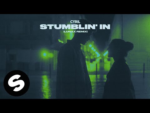 CYRIL - Stumblin' In (LUNAX Remix) [Official Audio]