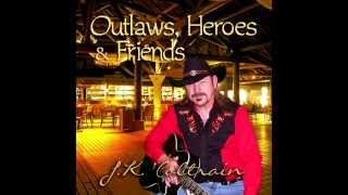 J. K. Coltrain commercial for Outlaws, Heroes, &amp; Friends