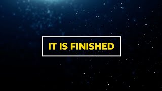 Download lagu It Is Finished mp3