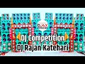 DJ Rajan Katehari Competition Song Face To Face DJ Competition Song Fast Ghanti Hard Vibrate Mix