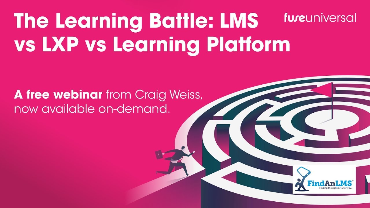 The Learning Battle: LMS vs LXP vs Learning Platform Webinar