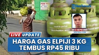 Jelang Natal dan Tahun Baru Harga Elpiji 3 Kg Tembus Rp45 Ribu Per Tabung, Warga Lubuklinggau Resah