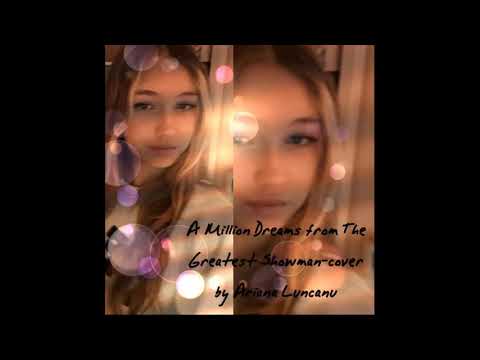 A Million Dreams (from The Greatest ShowMan) Cover by Ariana Luncanu