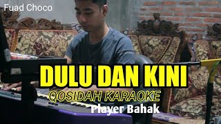 Download lagu QASIDAH KARAOKE - DULU DAN KINI #BAHAK mp3