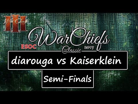 [AoE3] ESOC WarChiefs Classic — SEMI-FINALS: diarouga vs Kaiserklein [unfinished]