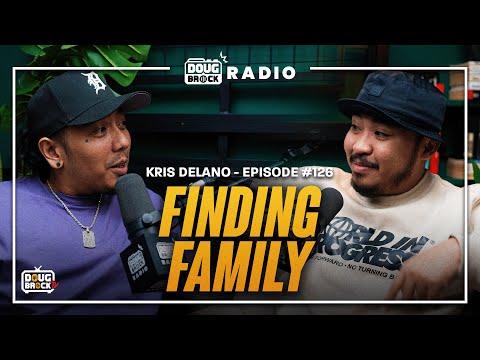 DOUGBROCK RADIO with KRIS DELANO:Finding Family | Episode #126