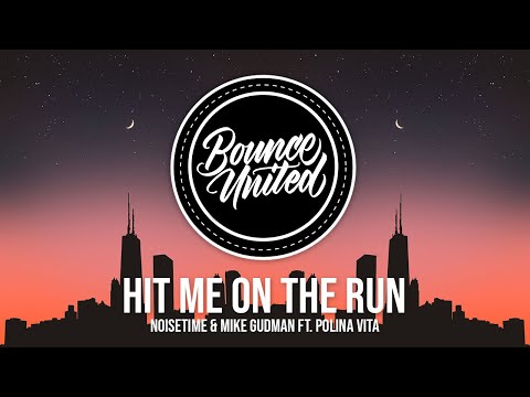 NOISETIME & Mike Gudmann - Hit Me On The Run ft. Polina Vita