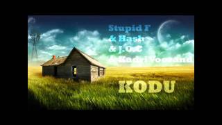 Stupid F & Hash & J.O.C & Kadri Voorand - Kodu