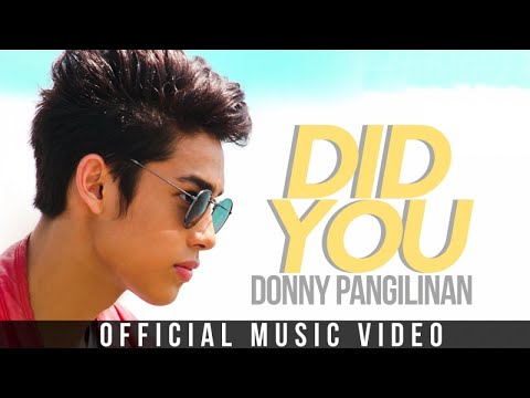 Donny Pangilinan - Did You (Official Music Video)