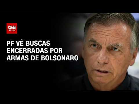 Polícia Federal vê buscas encerradas por armas de Bolsonaro | BASTIDORES CNN