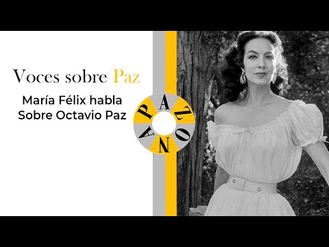 María Félix habla sobre Octavio Paz