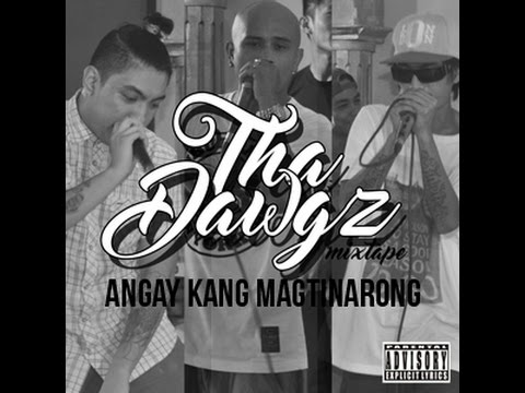 Tha Dawgz - Angay Kang Magtinarong : MRD, Maztah, Shongo