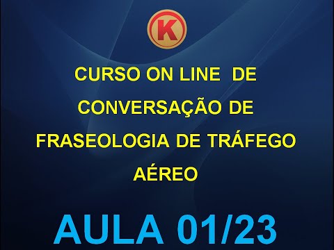AULA ON LINE DE CONVERSAÇÃO DE FRASEOLOGIA DE TRÁFEGO AÉREO - AULA 01/23 - INTRODUÇÃO AO CURSO.