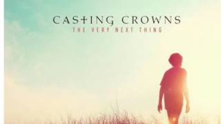 Casting Crowns-The Very Next Thing (new 2016 album)