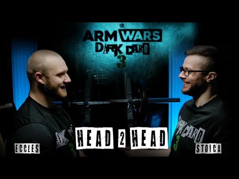 BOGDAN STOICA Vs. ELLIOTT ECCLES ARM WARS ‘DARK CARD 3’ - PRE-EVENT HEAD TO HEAD