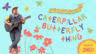 Download lagu Caterpillar Butterfly Thing By Jules! mp3 Download lagu Caterpillar Butterfly Thing By Jules! mp3
