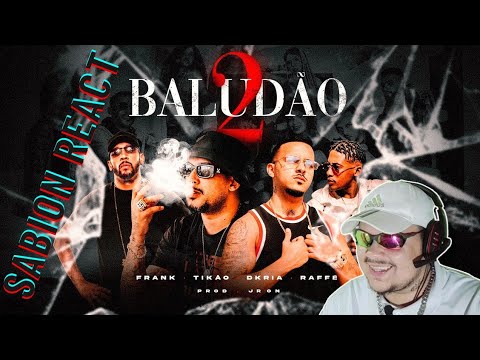 REACT BALUDÃO 2 - MC TIKÃO | DKRIA | RAFFÉ | FRANK