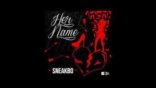 Sneakbo - Her Name