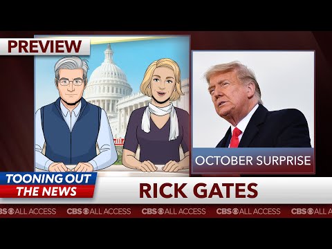 瑞克-蓋茨為特朗普辯護，以防10月可能發生的驚天動地事件。 (Rick Gates defends Trump against earthshaking potential October Surprise)