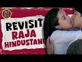 Raja Hindustani The Revisit