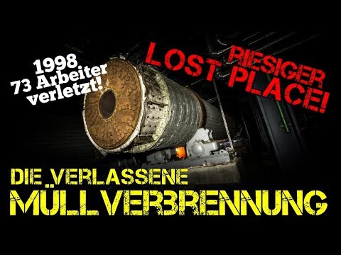 Die riesige Müllverbrennung - Gigantisch! Lost Place - Die verlassenen Orte