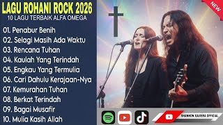 Download lagu Lagu Rohani Rock 2026 🔥 10 Lagu Terbaik Alfa Omega | Worship Rock Full Album mp3