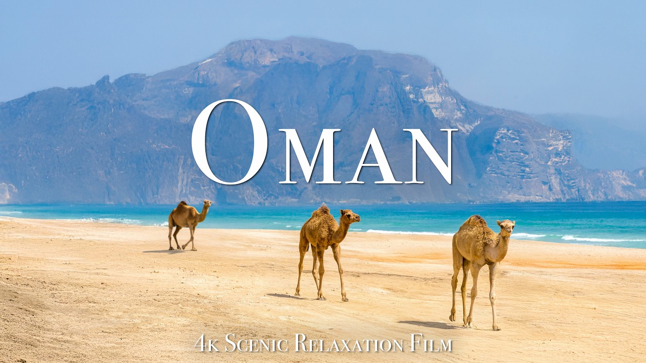 Oman 4K - Scenic Relaxation Film With Inspiring Music