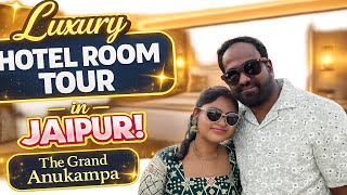Luxury Hotel Room Tour in Jaipur ✨ | The Grand Anukampa Jaipur Review