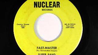 Super Band-Fast-Master (60's Proto-Metal/Heavy Fuzz)