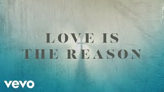 Mac Powell - Love Is The Reason (Lyric Video)