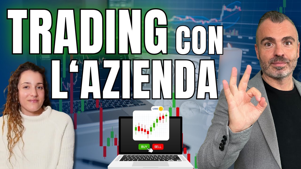 Fai Trading con la Tua Azienda: Tutorial e Guida Completa 2024 con @MartinaAndreaProvenzano