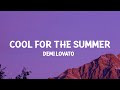 Demi Lovato - Cool for the Summer (Lyrics) got my mind on your body