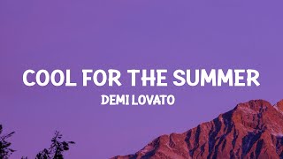 Download lagu Demi Lovato Cool for the Summer got my mind on you... mp3