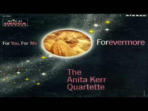 🎶FOREVER - THE ANITA KERR QUARTETTE(Quartet) (1960)