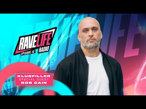 Ravelife Radio 012 - Klubfiller ft. Rob Cain Guest Mix