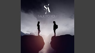 Talk to You