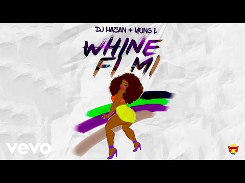 DJ Hazan - Whine Fi Me (Official Audio) ft. Yung L
